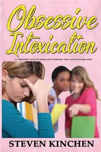 Obsessive Intoxication