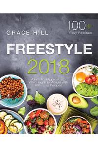 Freestyle 2018: A Practical Approach to Watching Your Weight with 100+ Easy Recipes