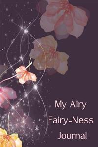 My Airy Fairy-Ness Journal