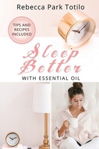 Sleep Better With Essential Oil