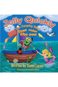 Jolly Quickly The Jumping Bean Goes Under The Sea