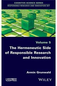 Hermeneutic Side of Responsible Research and Innovation