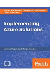 Implementing Azure Solutions