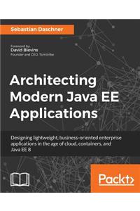 Architecting Modern Java EE Applications