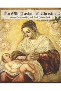 An Old-Fashioned Christmas Vol 3 Nativity Edition