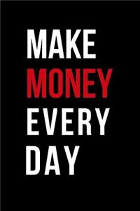 Make Money Every Day