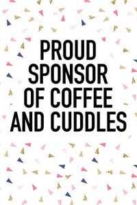 Proud Sponsor of Coffee and Cuddles