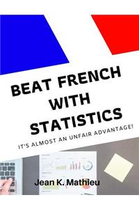 Beat French With Statistics
