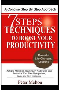 7 Steps Techniques To Boost Your Productivity