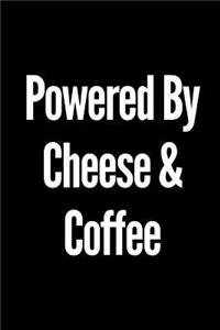Powered by Cheese and Coffee