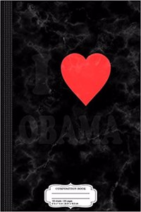 I Love Obama Composition Notebook
