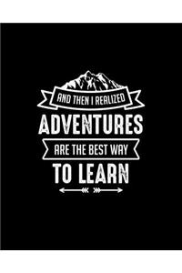 And Then I Realized Adventures Are the Best Way to Learn