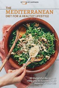 The Mediterranean Diet for a healthy lifestyle