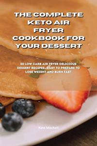 The Complete Keto Air Fryer Cookbook for your dessert