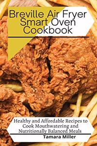 Breville Air Fryer Smart Oven Cookbook