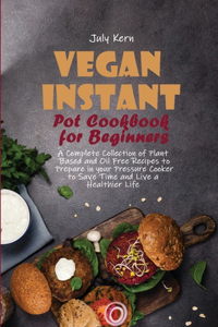 Vegan Instant Pot Cookbook for Beginners