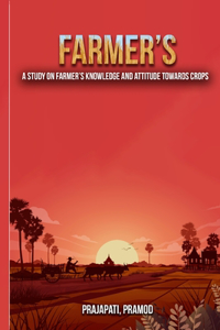 study on farmers' knowledge and attitude towards crops
