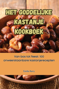 Het Goddelijke Kastanje Kookboek