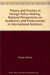 Theory and Practice in Foreign Policy Making