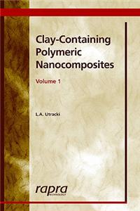 Clay-Containing Polymeric Nanocomposites Volume 1