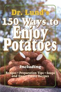150 Ways to Enjoy Potatoes