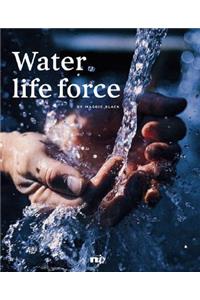 Water, Life Force