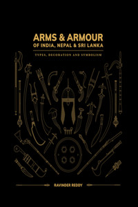 Arms & Armour of India, Nepal & Sri Lanka