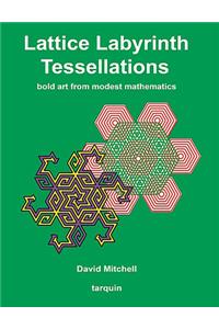 Lattice Labyrinth Tessellations