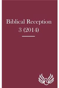 Biblical Reception 3 (2014)