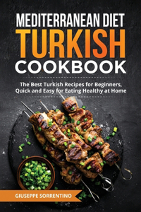 Mediterranean Diet Turkish Cookbook