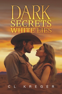 Dark Secrets White Lies