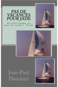 Pas de Vacances Pour Jade