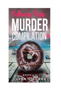 Culinary Cozy Murder Compilation 1