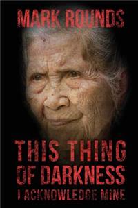 This Thing of Darkness I Acknowledge Mine