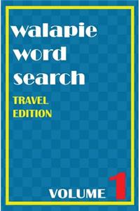Walapie Word Search Volume 1 (Travel Edition)