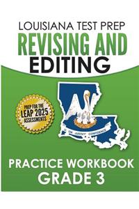 LOUISIANA TEST PREP Revising and Editing Practice Workbook Grade 3