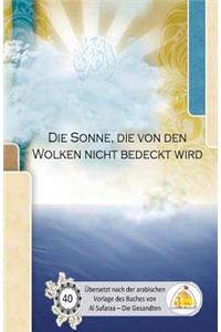 Die Sonne, die von den Wolken nicht bedeckt wird