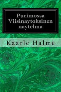 Purimossa Viisinaytoksinen naytelma