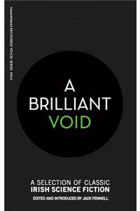 A Brilliant Void