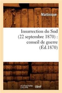 Insurrection Du Sud (22 Septembre 1870): Conseil de Guerre (Éd.1870)