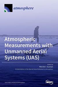 Atmospheric Measurements with Unmanned Aerial Systems (UAS)