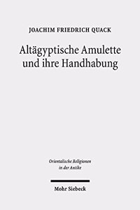 Altägyptische Amulette und ihre Handhabung