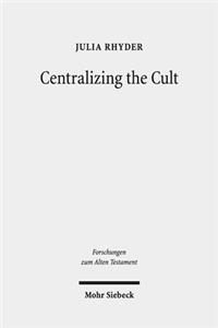 Centralizing the Cult