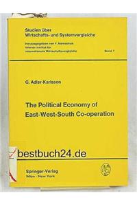 The Political Economy of East-West-South Co-Operation
