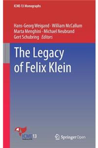 The Legacy of Felix Klein