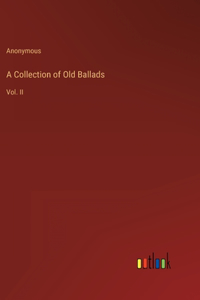 A Collection of Old Ballads