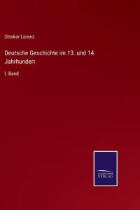 Deutsche Geschichte im 13. und 14. Jahrhundert