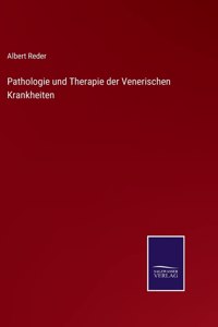 Pathologie und Therapie der Venerischen Krankheiten