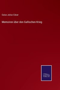 Memoiren über den Gallischen Krieg