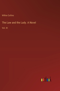 Law and the Lady. A Novel